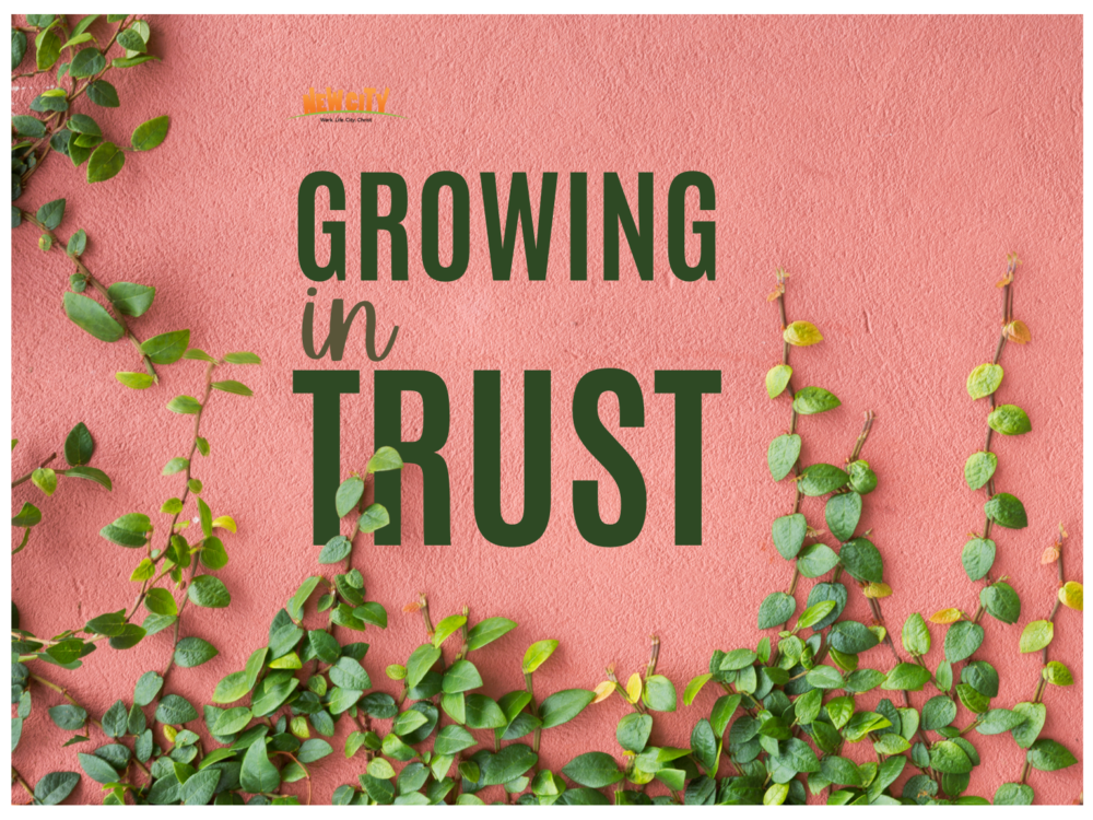 Growing In Trust