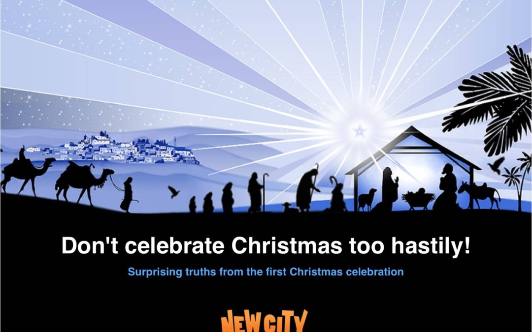 Don’t Celebrate Christmas Too Hastily