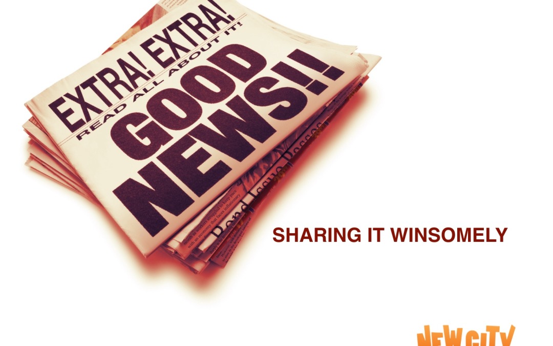 Sharing Good News Winsomely