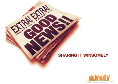 Sharing Good News Winsomely