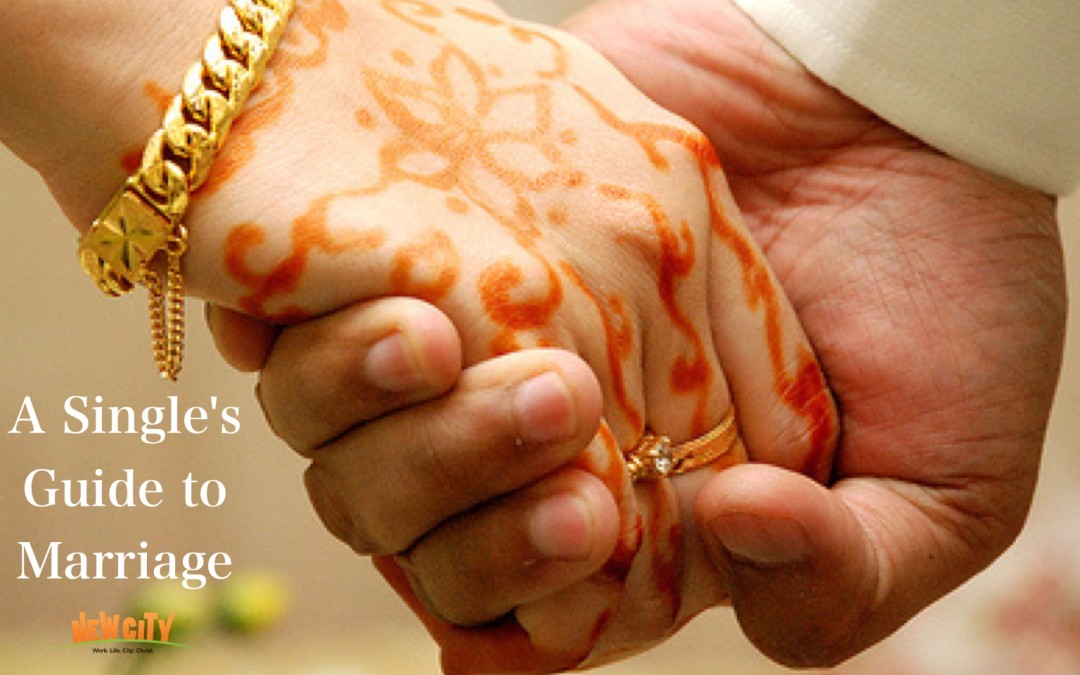 A Single’s Guide To Marriage
