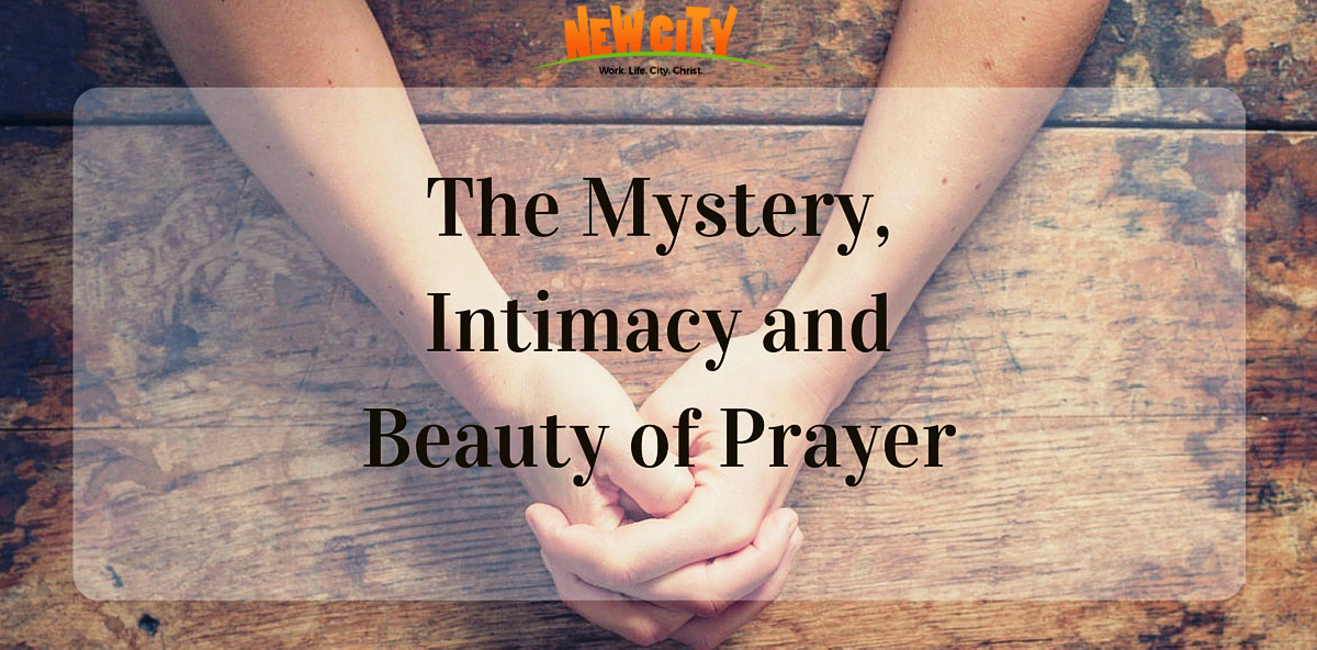 The Mystery, Intimacy & Beauty of Prayer - Jimit Mehta