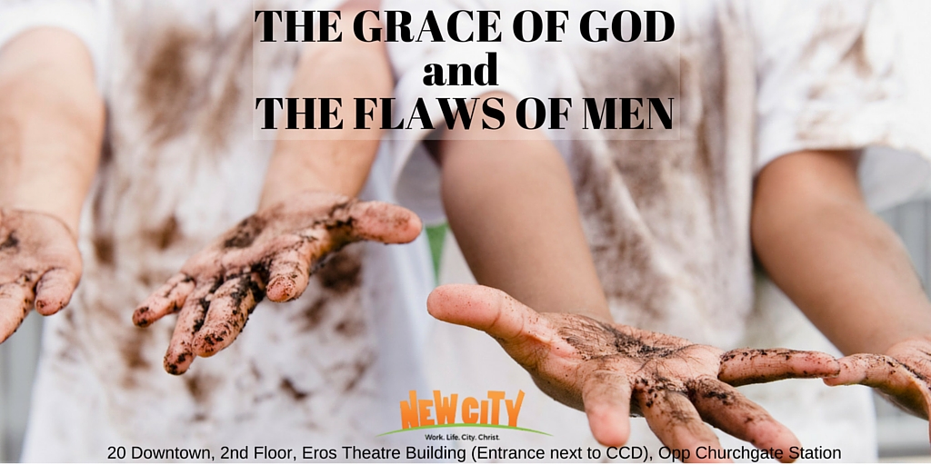 The Grace Of God And The Flaws Of Men