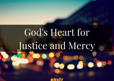 God’s Heart for Justice and Mercy