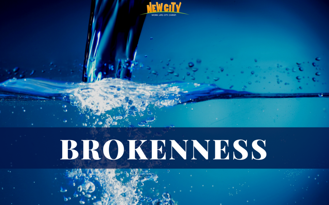Brokenness