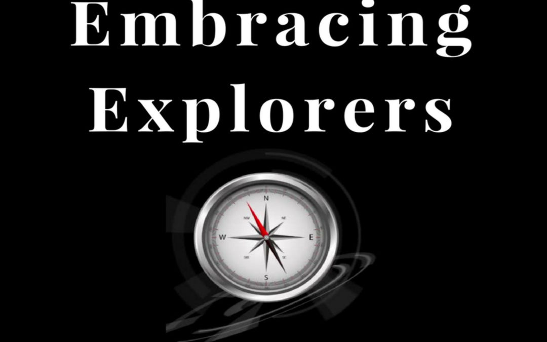 Embracing Explorers