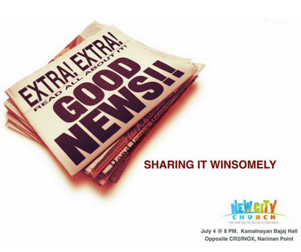 Good News - Sharing It Winsomely