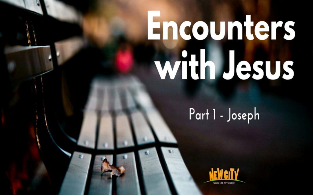 Encounters With Jesus (Part 1)
