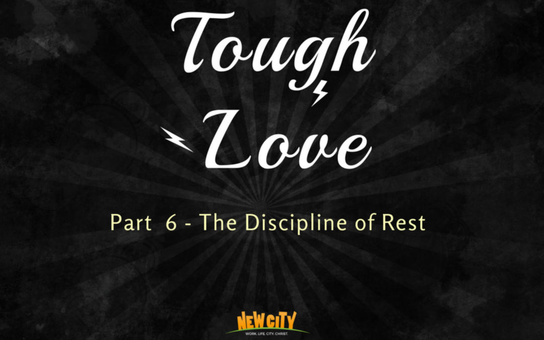 The Discipline of Rest