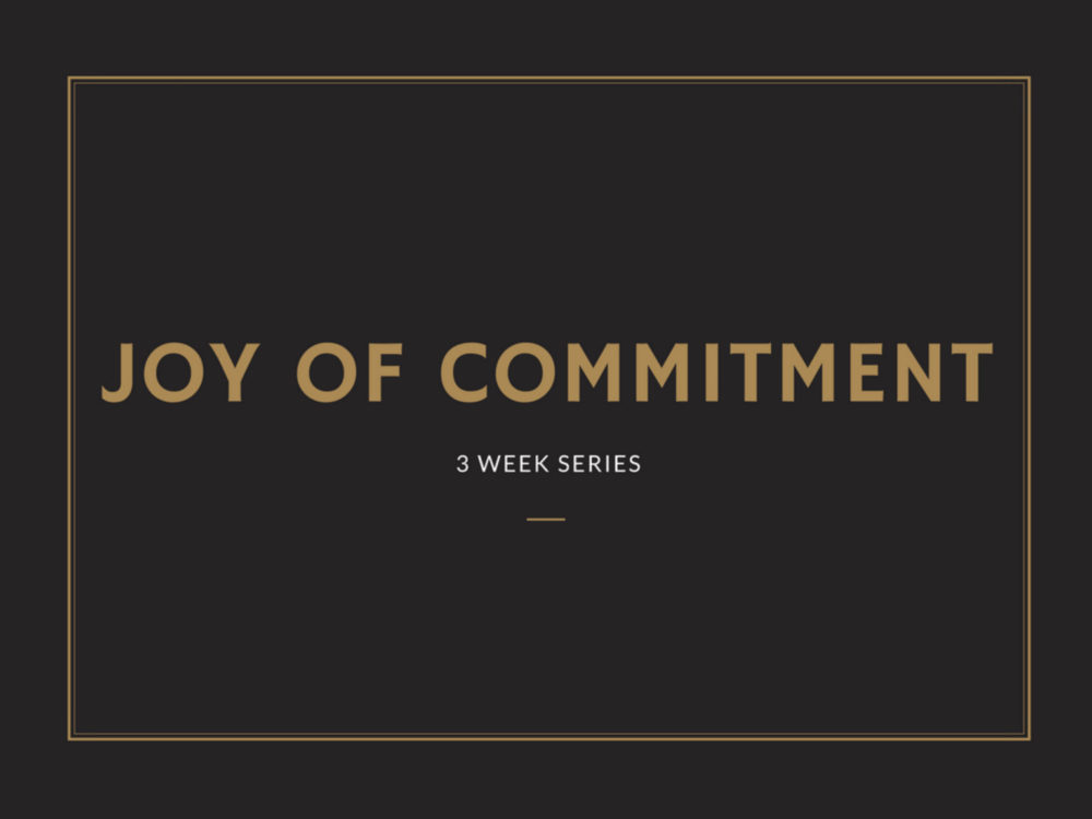 The Joy Of Commitment