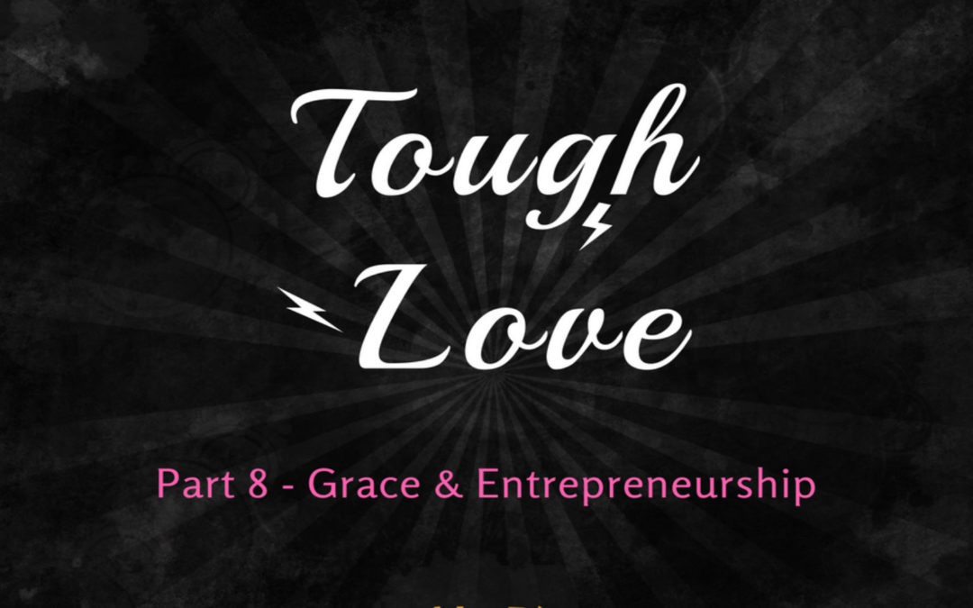 Grace and Entrepreneurship