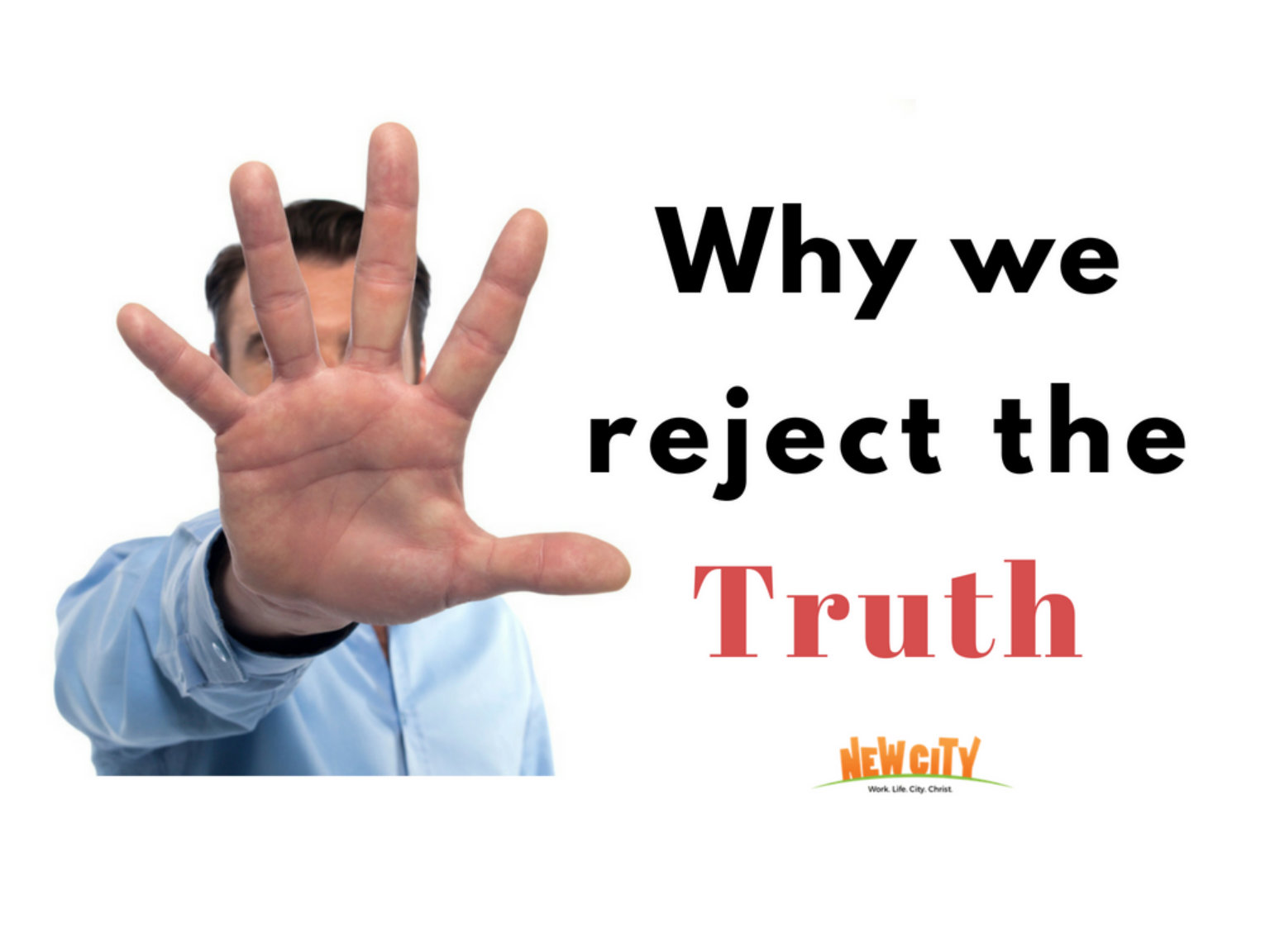 Why We Reject the Truth Image