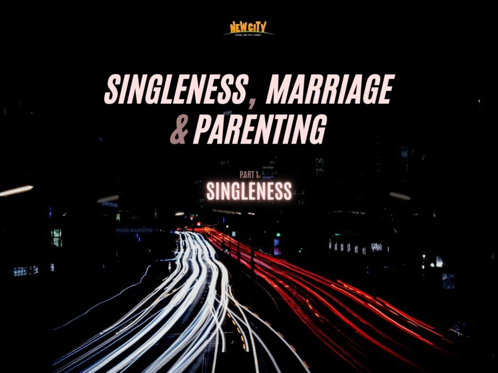 Part 1 - Singleness