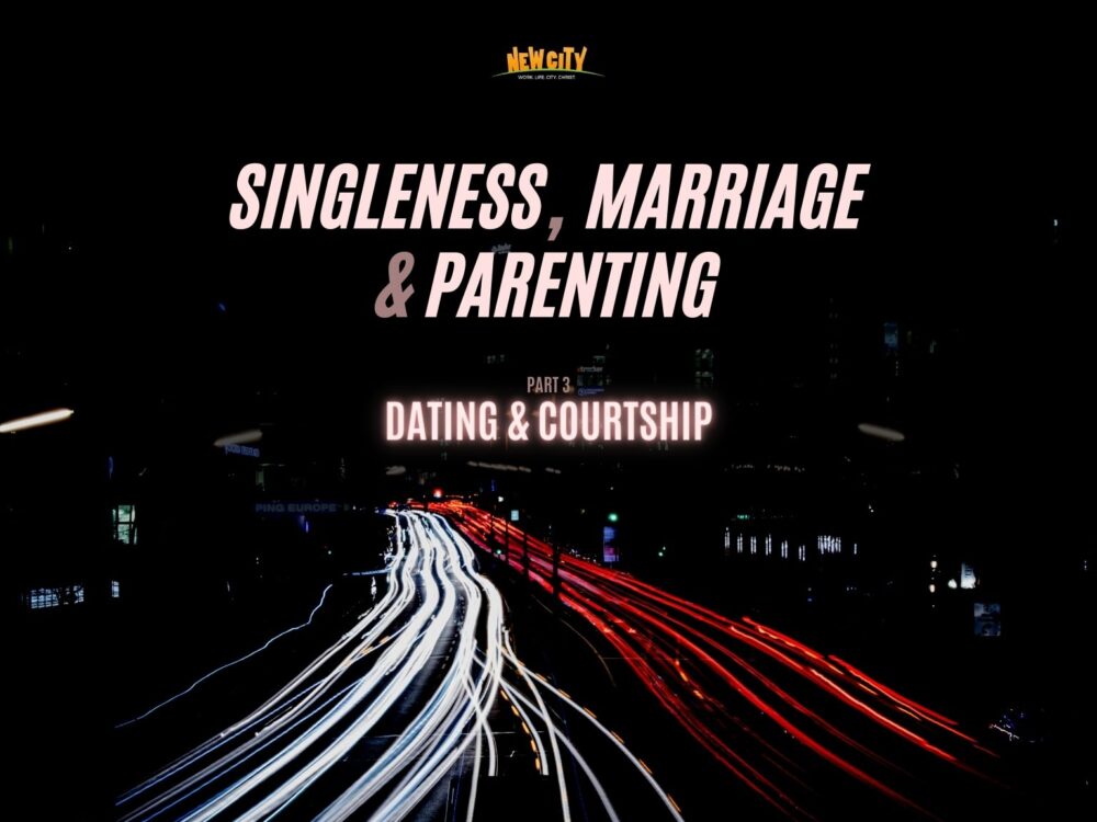 Part 3 - Dating & Courtship