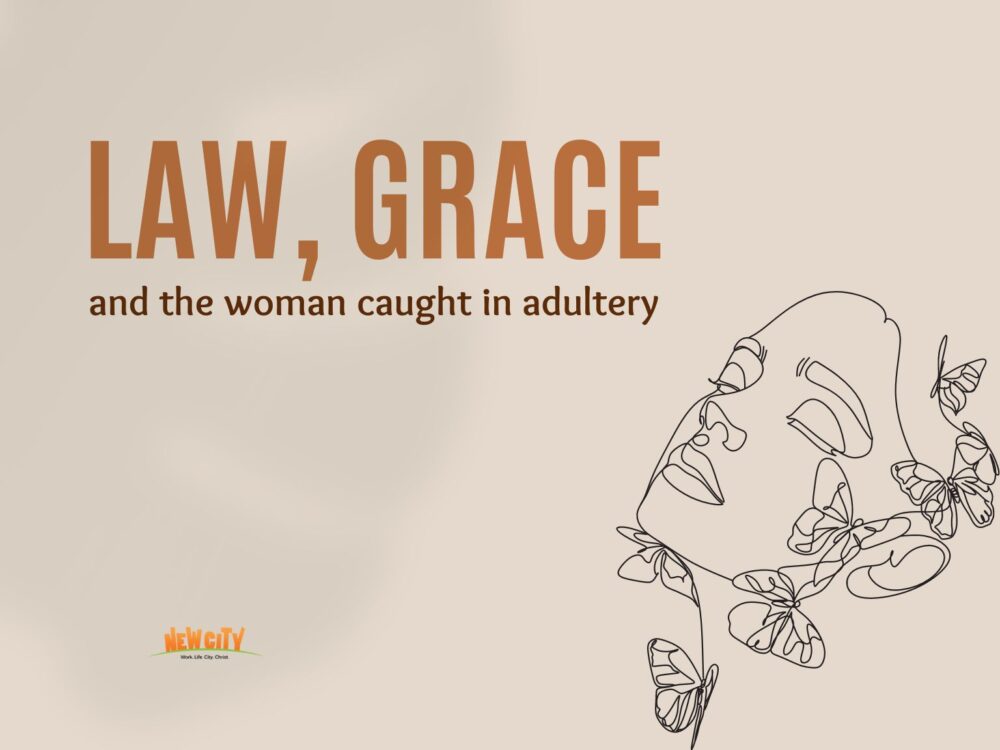 Law, Grace And The Woman Caught In Adultery Image