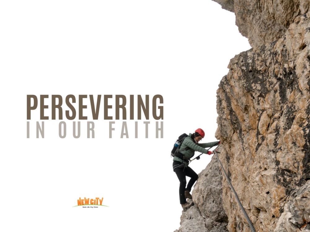 Persevering In Our Faith