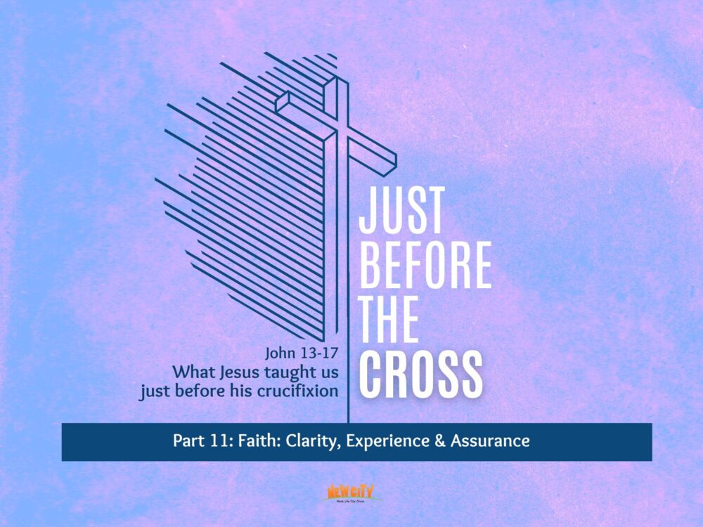 Part 11 - Faith: Clarity, Experience & Assurance