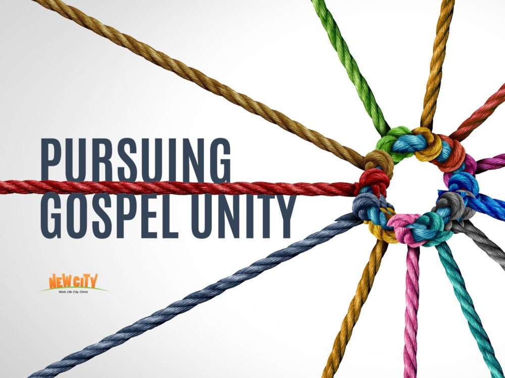 Pursuing Gospel Unity
