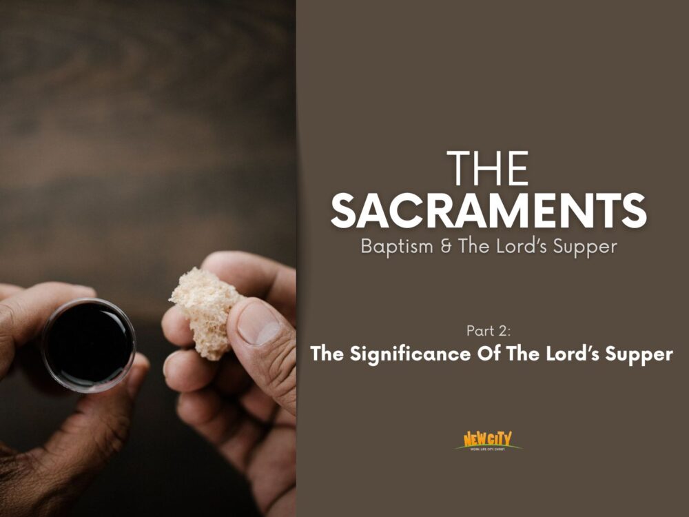 Part 2 - The Significance Of The Lord's Supper Image