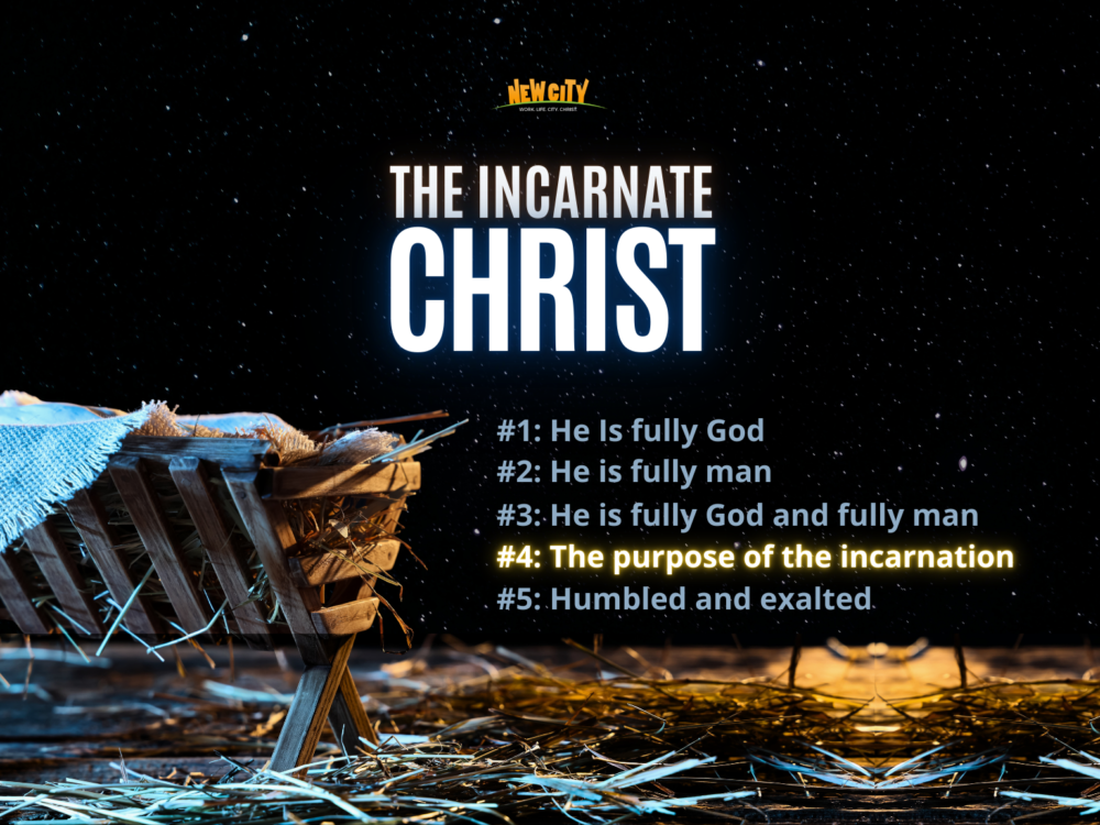 Part 4 - The Purpose Of The Incarnation