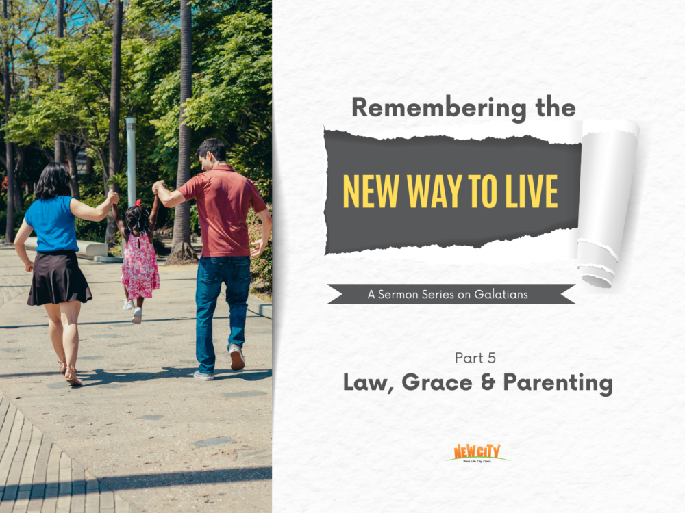Part 5 - Law, Grace & Parenting