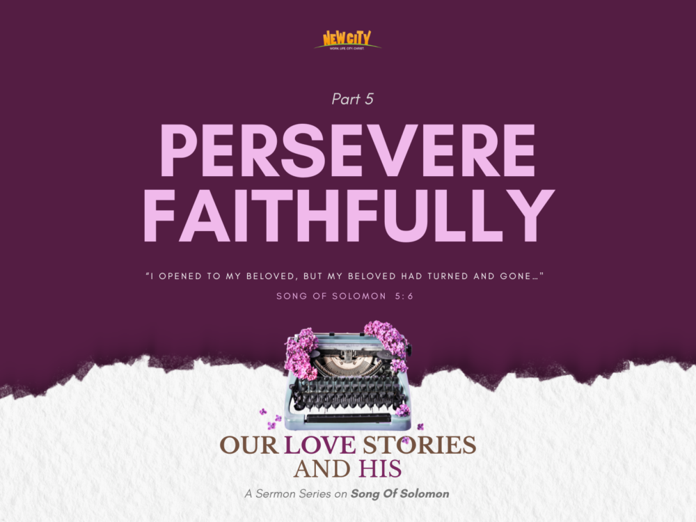 Part 5 - Persevere Faithfully